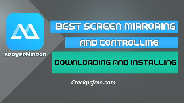 ApowerMirror 1.8.9.2 Crack With Activation Code for PC 2025